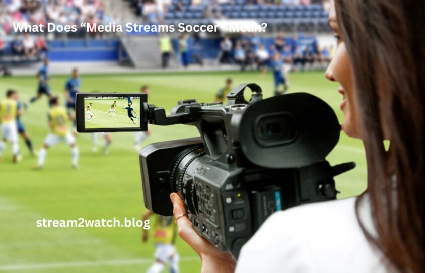 media streams soccer