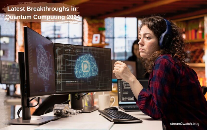 latest breakthroughs in quantum computing 2024